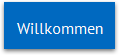 Willkommen